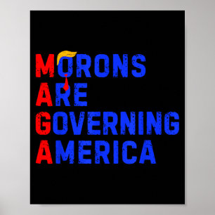 Morons Are Governing America Funny Trump 2024 _1 Poster