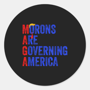 Morons Are Governing America Funny Trump 2024 _3 Classic Round Sticker