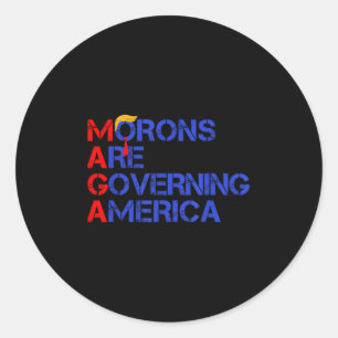 Morons Are Governing America Funny Trump 2024 _3  Classic Round Sticker