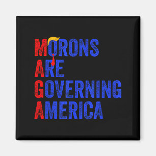 Morons Are Governing America Funny Trump 2024 _3 Magnet