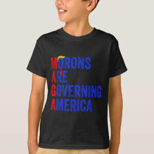 Morons Are Governing America Funny Trump 2024 _3  T-Shirt