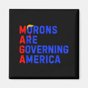 Morons Are Governing America Funny Trump 2024 _4  Magnet