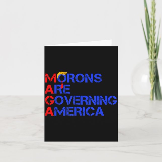 Morons Are Governing America Funny Trump 2024  Card (Front)