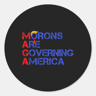 Morons Are Governing America Funny Trump 2024 Classic Round Sticker