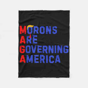 Morons Are Governing America Funny Trump 2024  Fleece Blanket