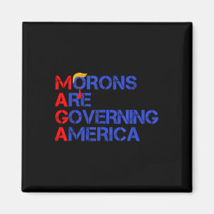 Morons Are Governing America Funny Trump 2024  Magnet