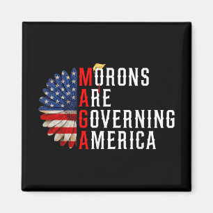 Morons Are Governing America Funny Trump 2024  Magnet