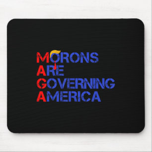 Morons Are Governing America Funny Trump 2024 Mouse Mat