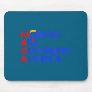 Morons Are Governing America Funny Trump 2024 Mouse Mat