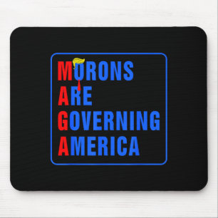 Morons Are Governing America Funny Trump 2024 Mouse Mat