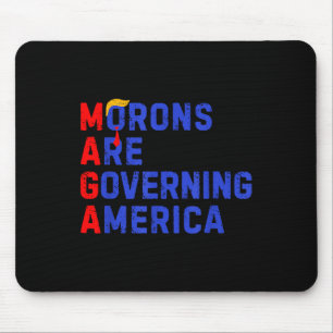 Morons Are Governing America Funny Trump 2024  Mouse Mat