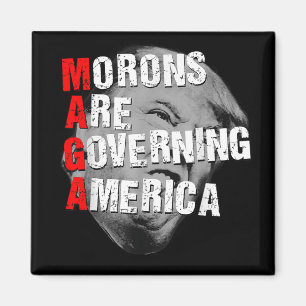 Morons Are Governing America Funny Trump 2025 Magnet