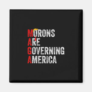 Morons Are Governing America Funny Trump Magnet