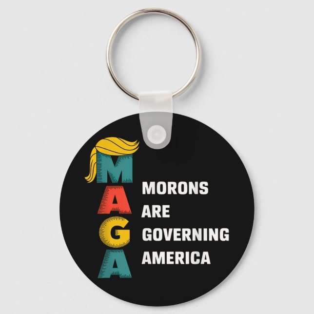 Morons Are Governing America Trump Funny  Key Ring (Front)