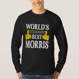 Morris Surname Team Family Last Name World's Best T-Shirt
