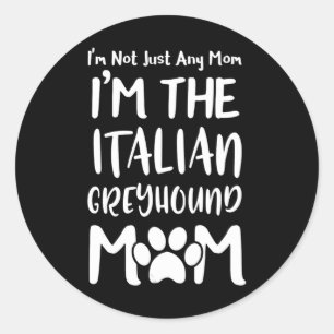 Mors Day Italian Greyhound Mum Mummy Gift Classic Round Sticker
