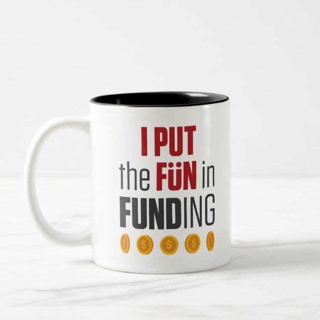 Mortgage Broker Loan Officer I Pun Fun in Funding Two-Tone Coffee Mug (Left)
