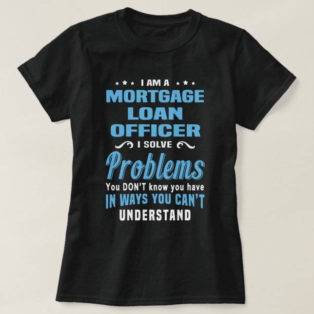 Mortgage Loan Officer T-Shirt (Design Front)
