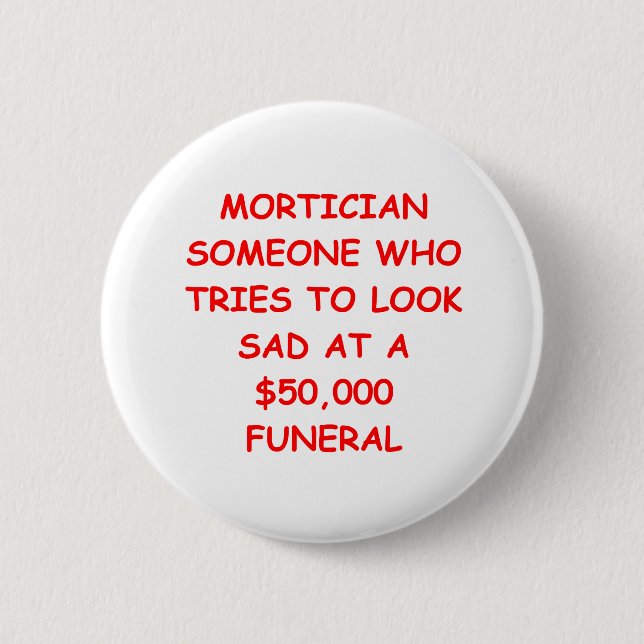 MORTician 6 Cm Round Badge (Front)
