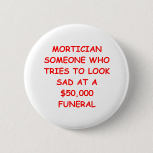 MORTician 6 Cm Round Badge