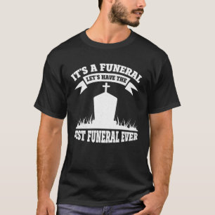 Mortician Funeral Director T-Shirt