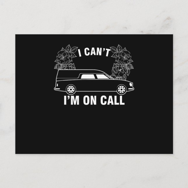 Mortician Hearse Driver Funeral Vehicle Gift I Can Postcard (Front)