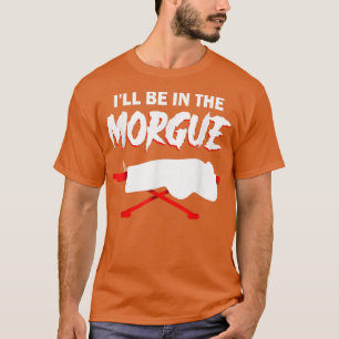 Mortuary Science - Mortuary Funeral Home Favourite T-Shirt