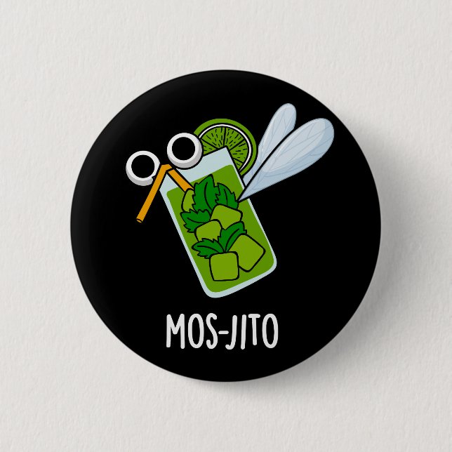 Mos-jito Funny Mojito Drink Pun Dark BG 6 Cm Round Badge (Front)