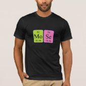 Mose periodic table name shirt (Front)