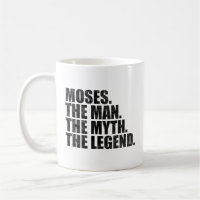 Moses name, Moses The Man The Myth The Legend