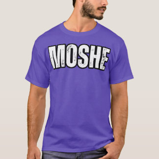 Moshe Name Gift Birthday Holiday Anniversary T-Shirt