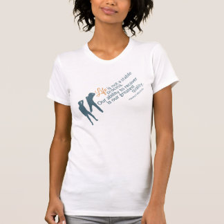 Moshe Quote: Life Not Stable Process for Her T-Shirt