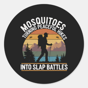 Mosquitoes Peaceful Hikes Slap Battles Hiking Outd Classic Round Sticker
