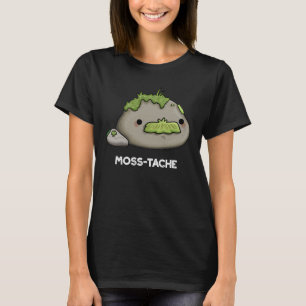 Moss-tache Funny Moustache Pun Dark BG T-Shirt
