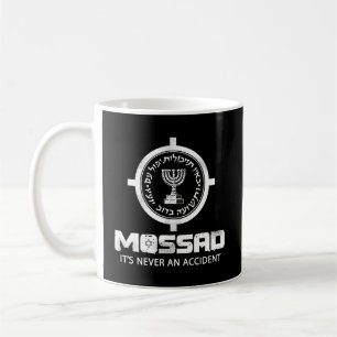 Mossad Idf It'S Never An Accident Israeli Intellig Coffee Mug