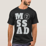 Mossad Israel Israeli Secret Service Tel Aviv Meno T-Shirt<br><div class="desc">Mossad Israel Israeli Secret Service Tel Aviv Menorah IDF 31.</div>