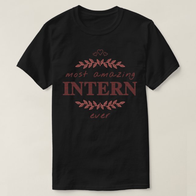 Most Amazing Intern Ever Phone Cases And Other Gif T-Shirt (Design Front)