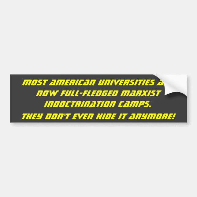 Most American Universities are now Full-fledged... Bumper Sticker (Front)