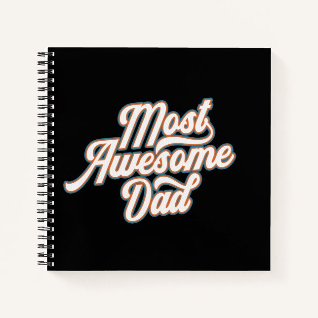 Most Awesome Dad Father's Day | Notebook (Front)