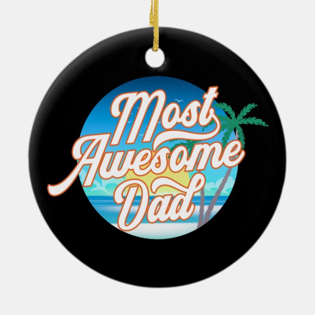 Most Awesome Dad Father's Day | Ornament (Back)