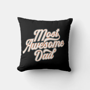 Most Awesome Dad Father's Day   Throw Pillow