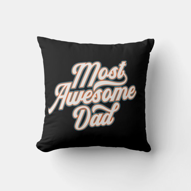 Most Awesome Dad Father's Day | Throw Pillow (Front)
