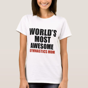 Most awesome gymnastics mum T-Shirt