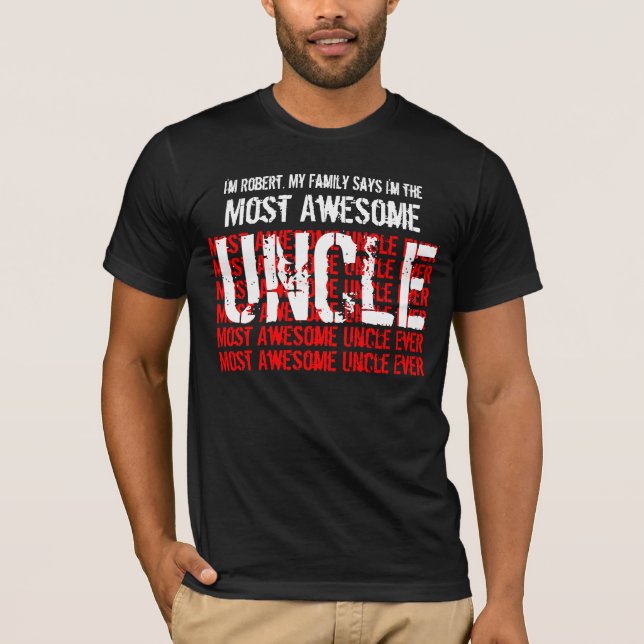 Most Awesome UNCLE Ever Gift Tee for Him V06 (Front)