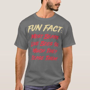 Most Bears Love Bees So Much Funny Animal Pun Humo T-Shirt