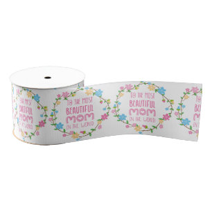 Most Beautiful Mum in the World Pink Grosgrain Ribbon