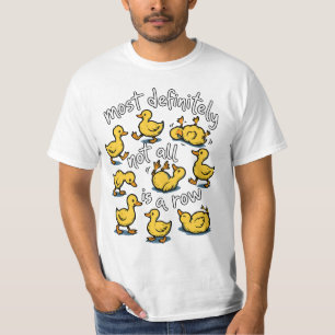 Most Definitely Not All in A Row Funny Duck Mental T-Shirt