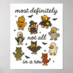 Most Definitely Not All In A Row Funny Halloween D Poster