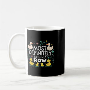 Most Definitely Not All In A Row Funny Mental Heal Coffee Mug