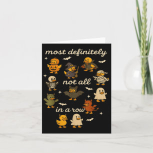 Most Definitely Not All In A Row Halloween Ducks M Card